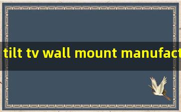 tilt tv wall mount manufacturers